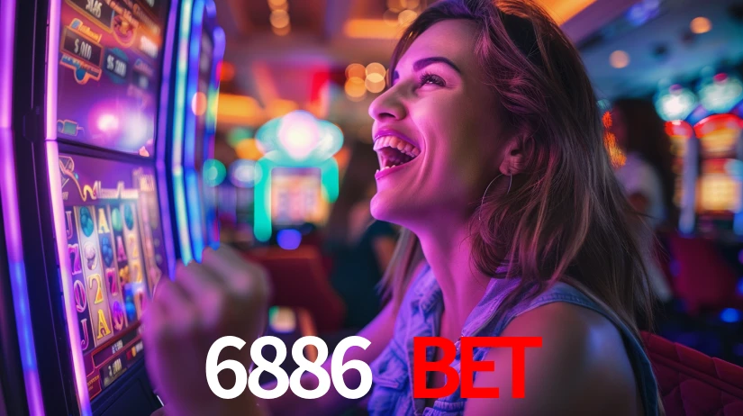 6886 bet: Jogos de Caça-Níqueis-Altas Recompensas, Roleta-Velocidade, Blackjack-Desafios Máximos
